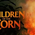 Children of the Corn Movies in Order: Chronological Lineup